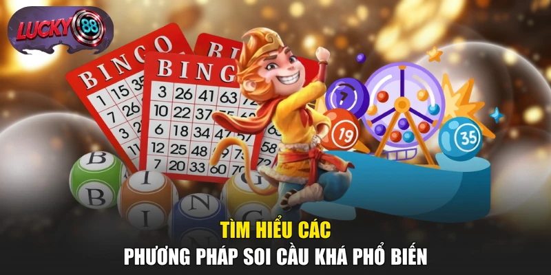 Tìm hiểu các phương pháp soi cầu khá phổ biến